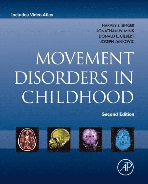 Joseph Jankovic, Donald L. Gilbert, Jonathan W. Mink, Harvey S. Singer - Movement Disorders in Childhood, E-bok