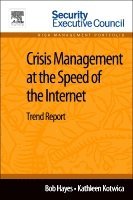 Bob Hayes, Kathleen Kotwica - Crisis Management at the Speed of the Internet, Häftad