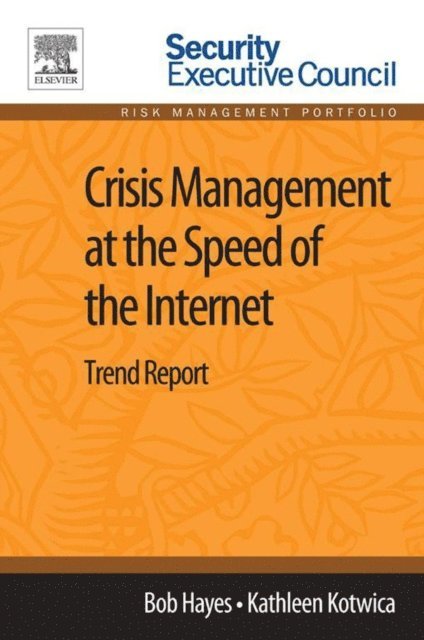 Kathleen Kotwica, Bob Hayes - Crisis Management at the Speed of the Internet, E-bok