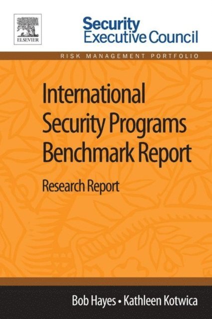 Kathleen Kotwica, Bob Hayes - International Security Programs Benchmark Report, E-bok