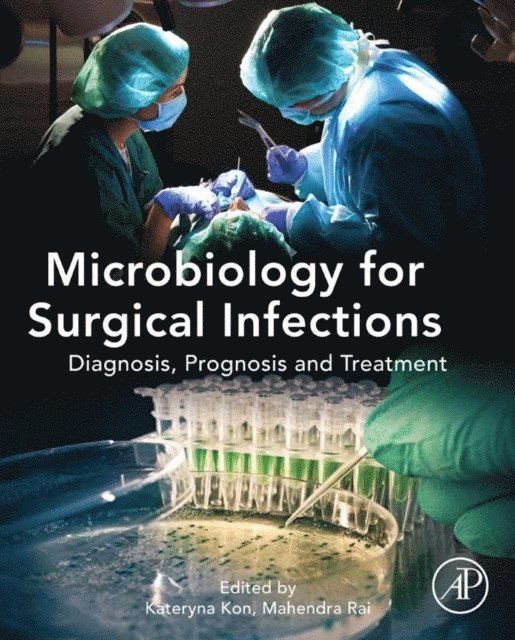 Mahendra Rai, Kateryna Kon - Microbiology for Surgical Infections, E-bok