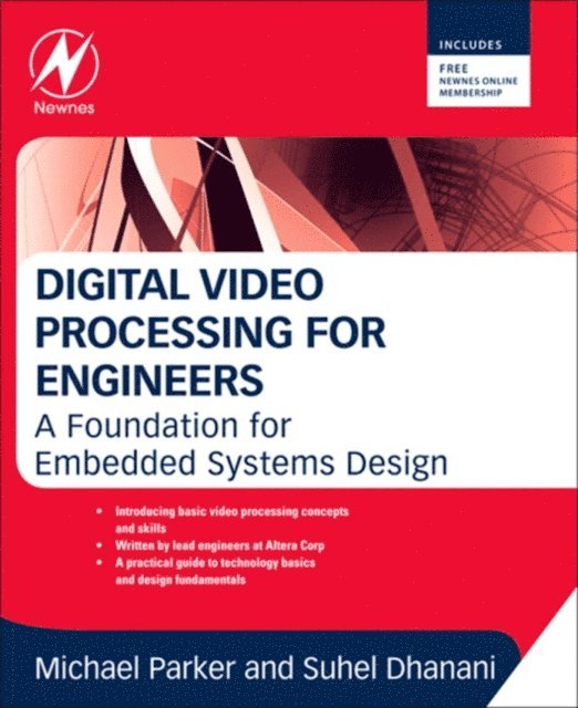 Michael Parker, Suhel Dhanani - Digital Video Processing for Engineers, E-bok