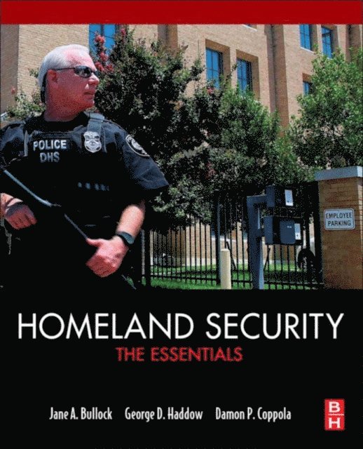 Damon P. Coppola, Jane Bullock, George Haddow - Homeland Security, E-bok. Tillgänglighet: Lägg i varukorg