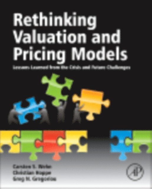 Greg N. Gregoriou, Christian Hoppe, Carsten Wehn - Rethinking Valuation and Pricing Models, E-bok