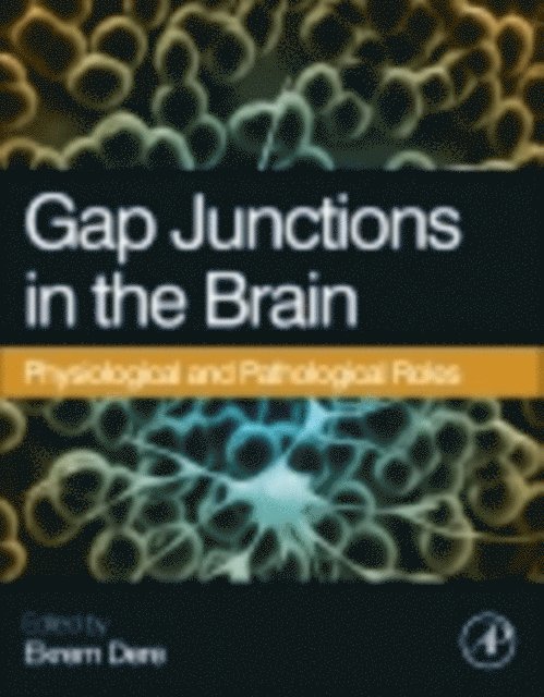 Ekrem Dere - Gap Junctions in the Brain, E-bok