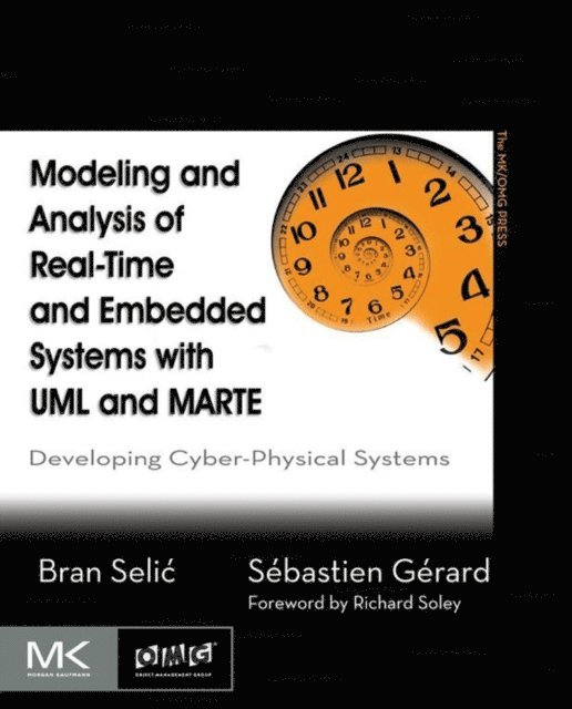 Sebastien Gerard, Bran Selic - Modeling and Analysis of Real-Time and Embedded Systems with UML and MARTE, E-bok