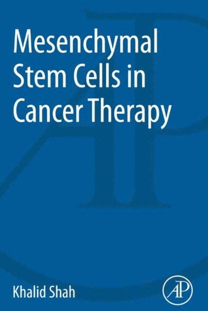 Khalid Shah - Mesenchymal Stem Cells in Cancer Therapy, E-bok