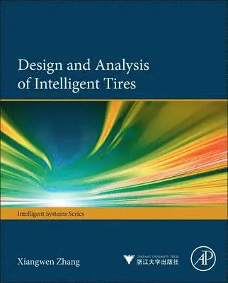 Xiangwen Zhang - Design and Analysis of Intelligent Tires, Inbunden. Tillgänglighet: Kommande