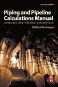 Piping and Pipeline Calculations Manual