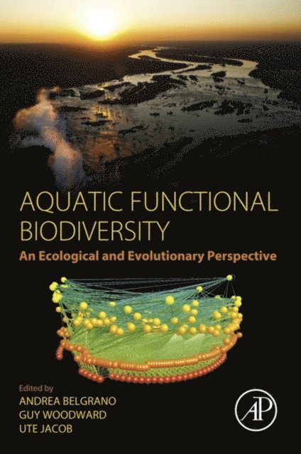 Ute Jacob, Guy Woodward, Andrea Belgrano - Aquatic Functional Biodiversity, E-bok