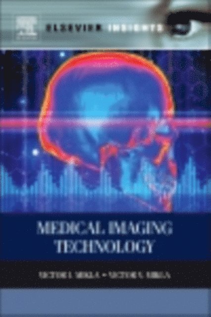 Victor V. Mikla, Victor I. Mikla - Medical Imaging Technology, E-bok