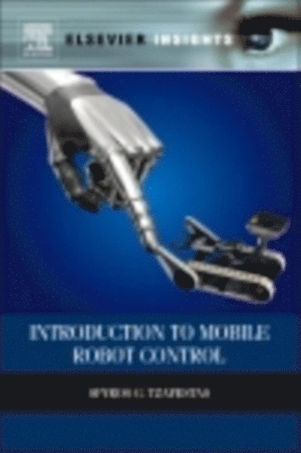 Spyros G Tzafestas - Introduction to Mobile Robot Control, E-bok