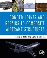 Chun Hui Wang, Cong N. Duong - Bonded Joints and Repairs to Composite Airframe Structures, Inbunden. Tillgänglighet: Lägg i varukorg