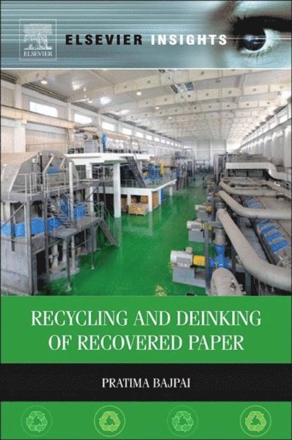 Pratima Bajpai - Recycling and Deinking of Recovered Paper, E-bok