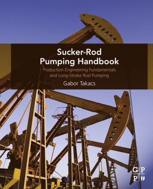 Gabor Takacs - Sucker-Rod Pumping Handbook, E-bok