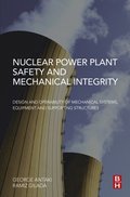 Nuclear Power Plant Safety and Mechanical Integrity
