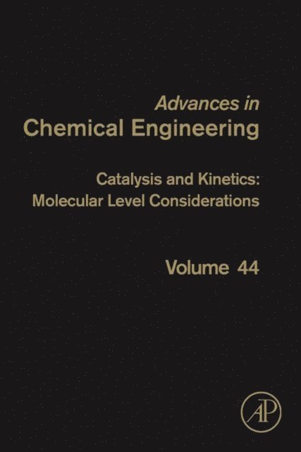 Guy B. Marin - Catalysis and Kinetics: Molecular Level Considerations, E-bok