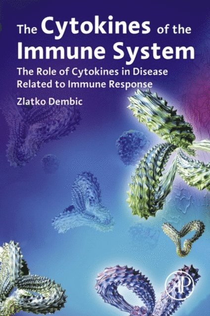 Zlatko Dembic - Cytokines of the Immune System, E-bok