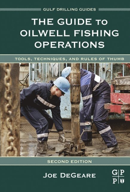 Joe P. DeGeare - Guide to Oilwell Fishing Operations, E-bok