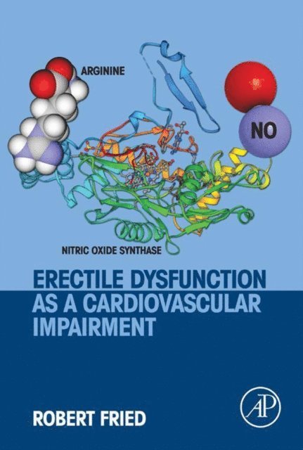Robert Fried - Erectile Dysfunction as a Cardiovascular Impairment, E-bok