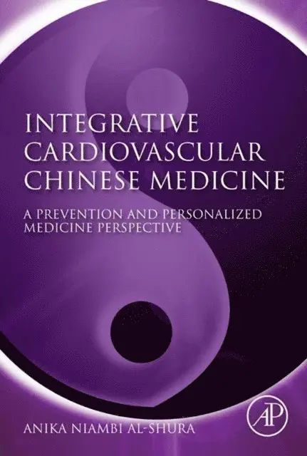 Anika Niambi Al-Shura - Integrative Cardiovascular Chinese Medicine, E-bok. Tillgänglighet: Lägg i varukorg
