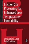 Friction Stir Processing for Enhanced Low Temperature Formability