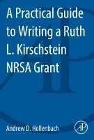 A Practical Guide to Writing a Ruth L. Kirschstein NRSA Grant