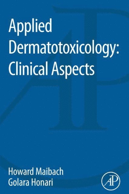 Golara Honari, Howard I. Maibach - Applied Dermatotoxicology, E-bok
