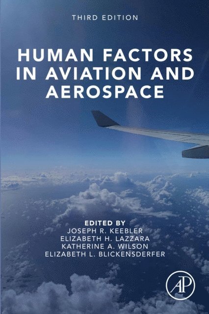 Elizabeth L. Blickensderfer, Katherine Wilson, Elizabeth H. Lazzara, Joseph Keebler - Human Factors in Aviation and Aerospace, E-bok