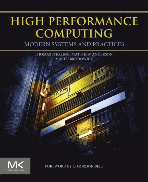 Matthew Anderson, Maciej Brodowicz, Thomas Sterling - High Performance Computing, E-bok