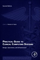 Practical Guide to Clinical Computing Systems