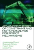 Advanced Theory of Constraint and Motion Analysis for Robot Mechanisms