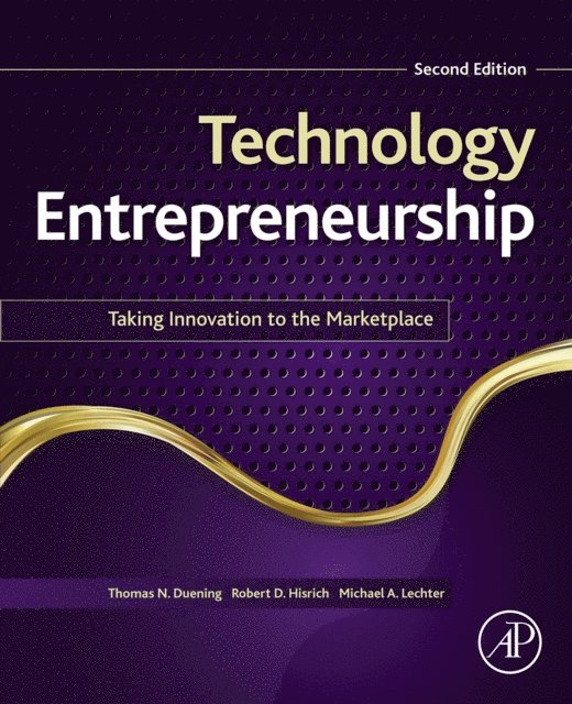 Michael A. Lechter, Robert A. Hisrich, Thomas N. Duening - Technology Entrepreneurship, E-bok