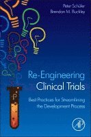 Peter Schueler, Brendan Buckley - Re-Engineering Clinical Trials, Inbunden. Tillgänglighet: Lägg i varukorg