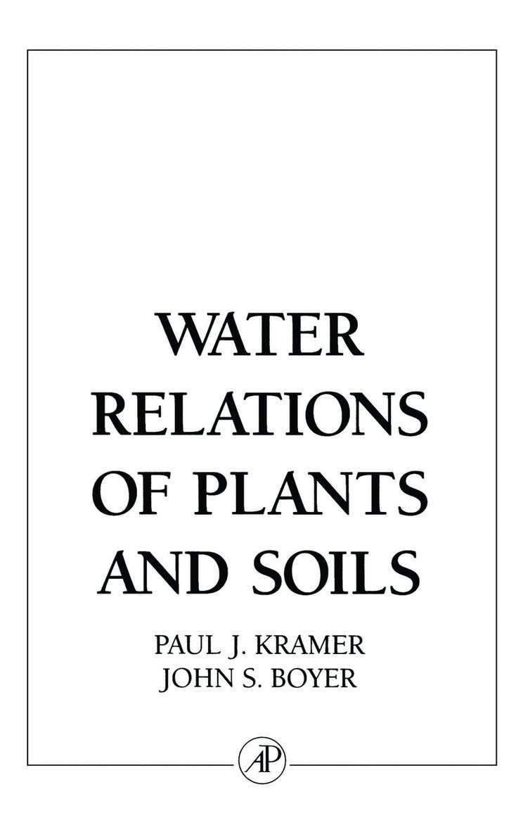 Paul J. Kramer, John S. Boyer - Water Relations of Plants and Soils, Inbunden
