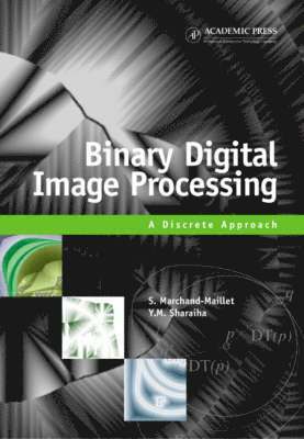 St�phane Marchand-Maillet, Yazid M. Sharaiha - Binary Digital Image Processing, Inbunden