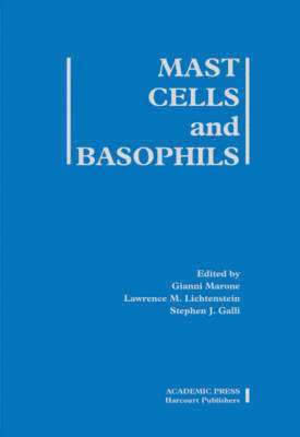Gianni Marone, Lawrence M. Lichtenstein, Federica J. Galli - Mast Cells and Basophils, Inbunden