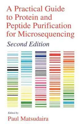 Paul T. Matsudaira, Paul T. Matsudaira - A Practical Guide to Protein and Peptide Purification for Microsequencing, Häftad