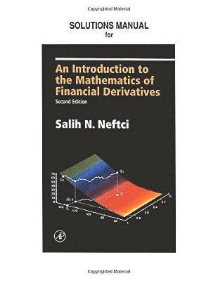 Mitch Warachka, Steven Hogan, Salih N. Neftci - Neftci Solutions Manual to An Introduction to the Mathematics of Financial Derivatives, Häftad. Tillgänglighet: Lägg i varukorg