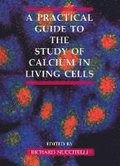 A Practical Guide to the Study of Calcium in Living Cells