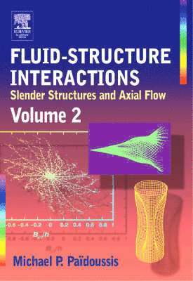 the American Society of Paidoussis, Michael P. , the Institution of Mechanical Engineers (IMechE) - Fluid-Structure Interactions, Volume 2, Inbunden