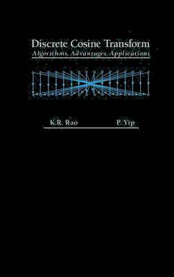 K. Ramamohan Rao, P. Yip - Discrete Cosine Transform, Inbunden