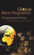 Global Bank Regulations: Principles and Policies