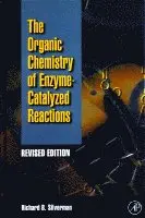 Richard B. Silverman - Organic Chemistry of Enzyme-Catalyzed Reactions, Revised Edition, Inbunden. Tillgänglighet: Lägg i varukorg