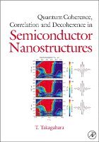Toshihide Takagahara - Quantum Coherence Correlation and Decoherence in Semiconductor Nanostructures, Inbunden. Tillgänglighet: Lägg i varukorg
