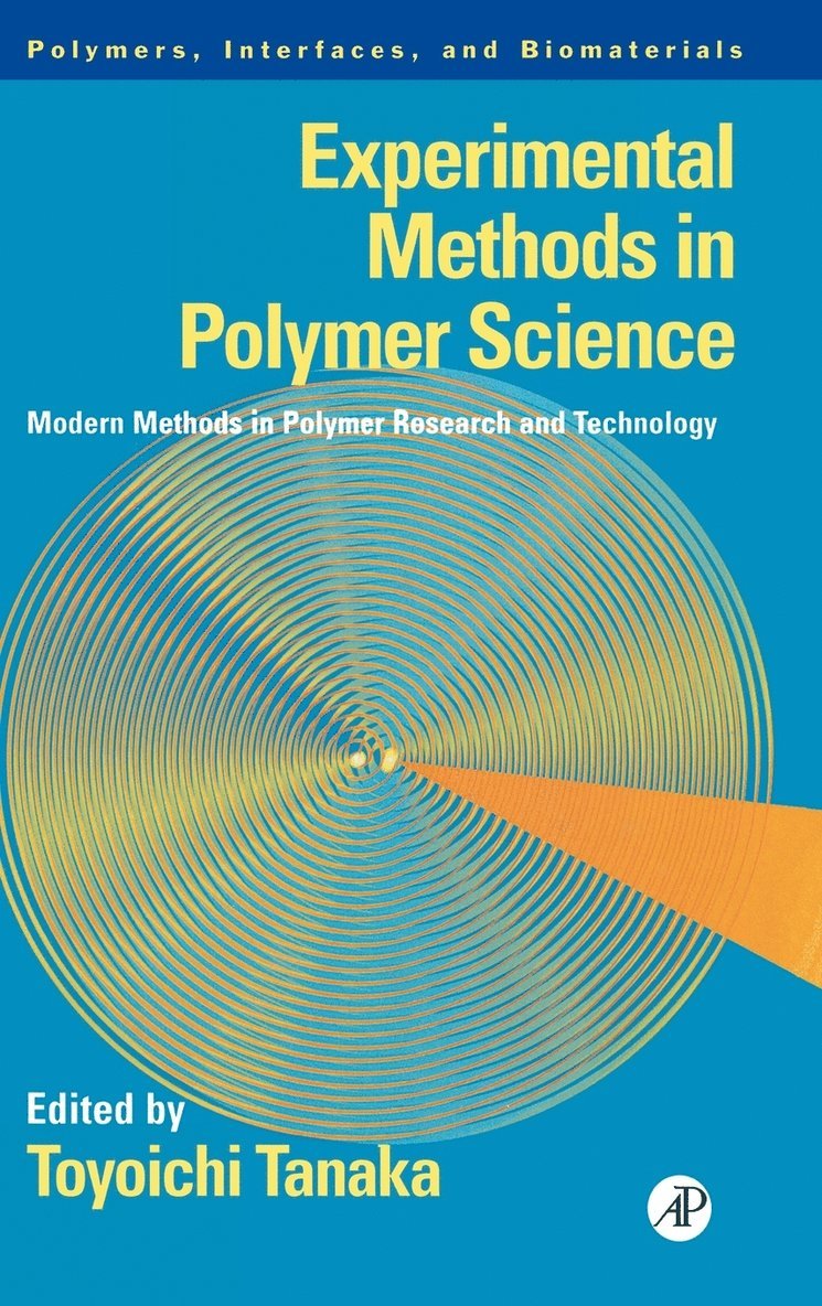 Toyoichi Tanaka - Experimental Methods in Polymer Science, Inbunden