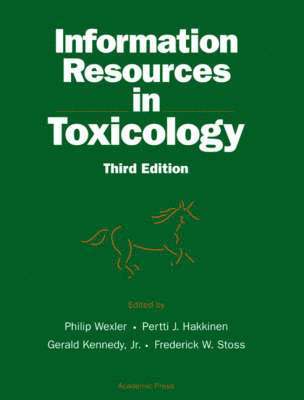 P.J. Bert Hakkinen, Gerald Kennedy, Frederick W. Stoss - Information Resources in Toxicology, Inbunden