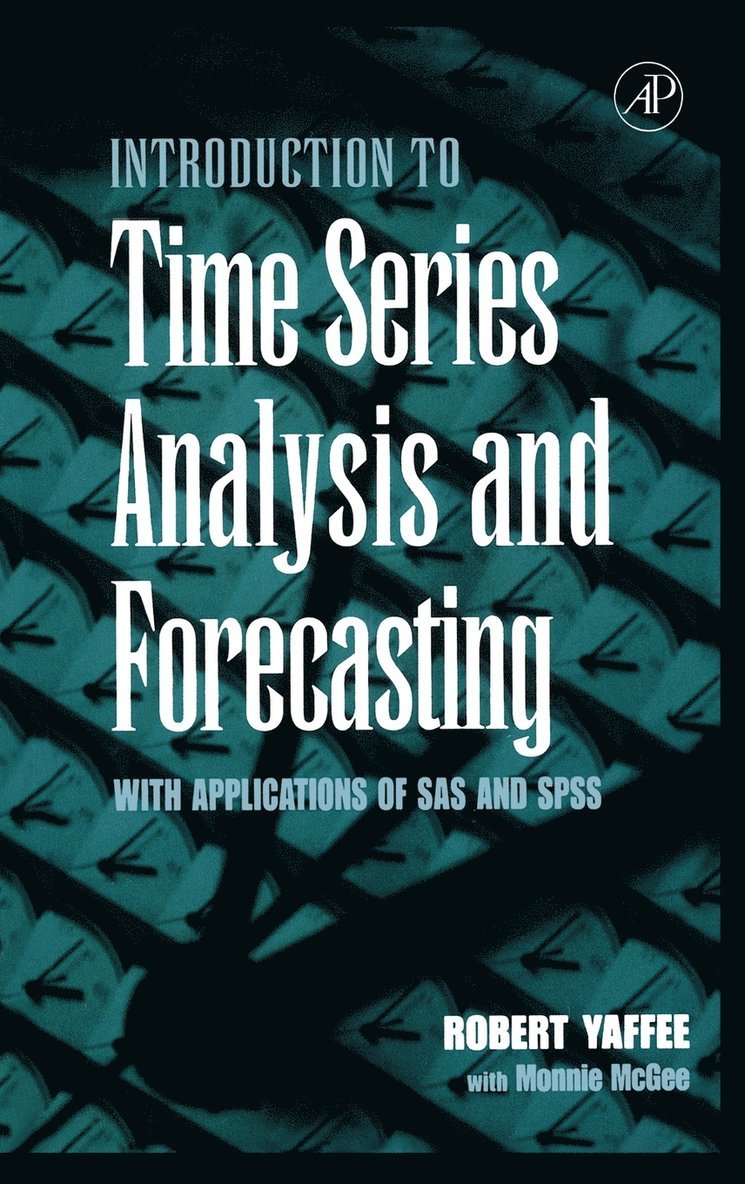 Robert Alan Yaffee, Monnie McGee - An Introduction to Time Series Analysis and Forecasting, Inbunden. Tillgänglighet: Lägg i varukorg