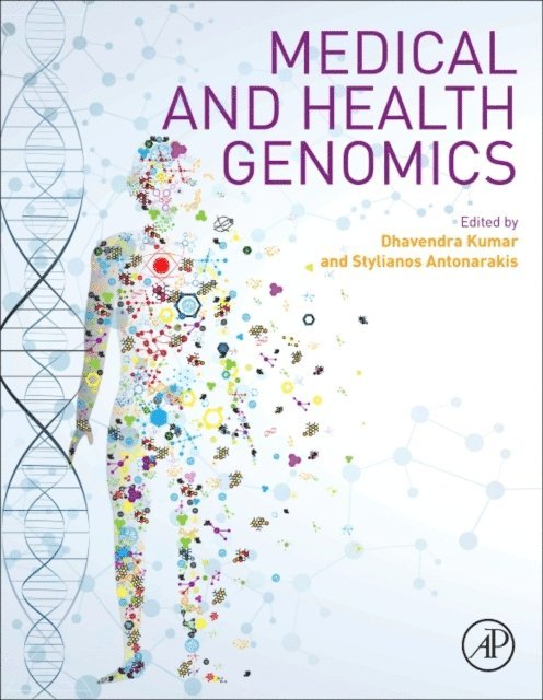 Stylianos Antonarakis, Dhavendra Kumar - Medical and Health Genomics, E-bok