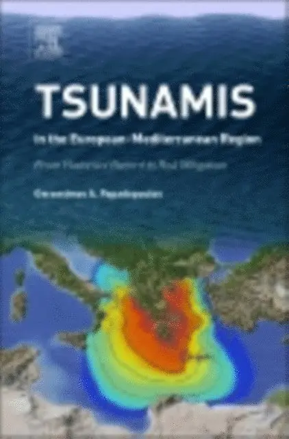 Gerassimos Papadopoulos - Tsunamis in the European-Mediterranean Region, E-bok. Tillgänglighet: Lägg i varukorg